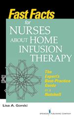 Fast Facts for Nurses about Home Infusion Therapy
