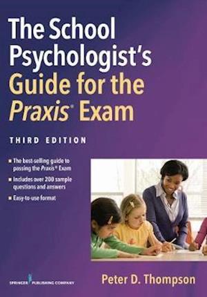 School Psychologist's Guide for the Praxis(r) Exam, Third Edition