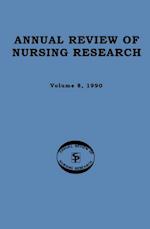 Annual Review of Nursing Research, Volume 8, 1990