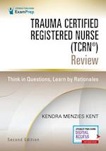 Trauma Certified Registered Nurse (TCRN®) Review