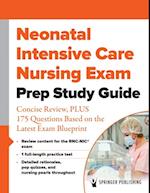 Neonatal Intensive Care Nursing Exam Prep Study Guide