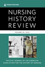 Nursing History Review, Volume 30