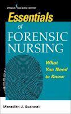 Scannell¿, M:  Essentials of¿Forensic Nursing¿