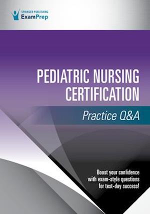 Pediatric Nursing Certification Practice Q&A