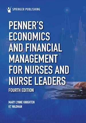 Penner's Economics and Financial Management for Nurses and Nurse Leaders