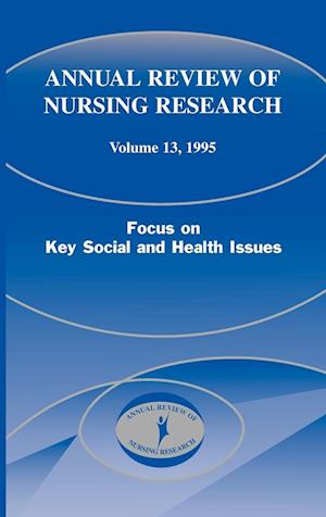 Annual Review of Nursing Research, Volume 13, 1995