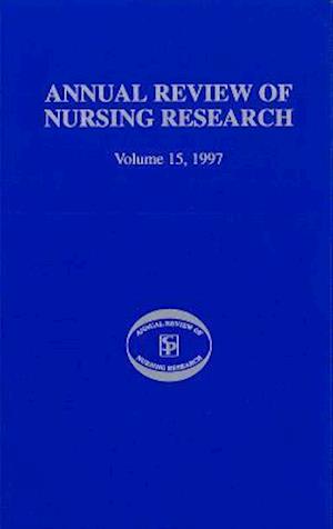 Annual Review of Nursing Research, Volume 15, 1997