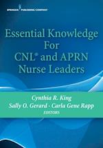 Essential Knowledge for CNL and APRN Nurse Leaders