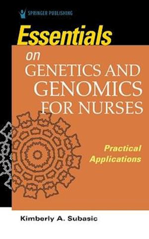 Essentials on Genetics and Genomics for Nurses