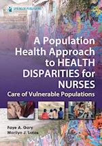 Population Health Approach to Health Disparities for Nurses