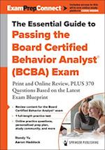 The Essential Guide to Passing the Board Certified Behavior Analyst® (BCBA) Exam