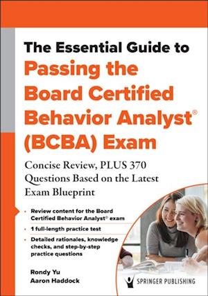 Essential Guide to Passing the Board Certified Behavior Analyst(R) (BCBA) Exam