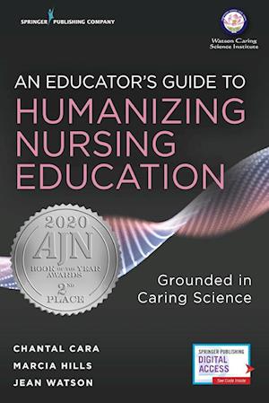 An Educator's Guide to Humanizing Nursing Education