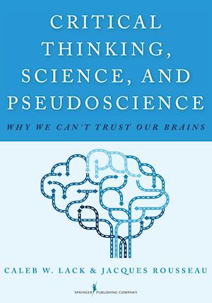 Critical Thinking, Science, and Pseudoscience