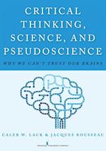 Critical Thinking, Science, and Pseudoscience