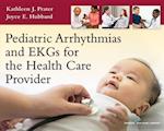 Pediatric Arrhythmias and EKGs for the Health Care Provider
