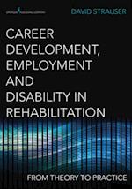 Career Development, Employment, and Disability in Rehabilitation