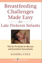 Breastfeeding Challenges Made Easy for Late Preterm Infants