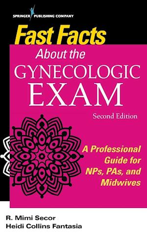 Fast Facts About the Gynecologic Exam