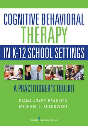 Cognitive Behavioral Therapy in K-12 School Settings