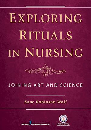 Exploring Rituals in Nursing