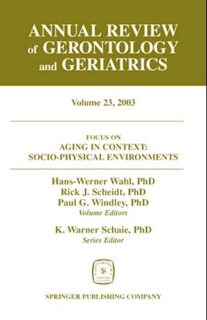 Annual Review of Gerontology and Geriatrics, Volume 23, 2003