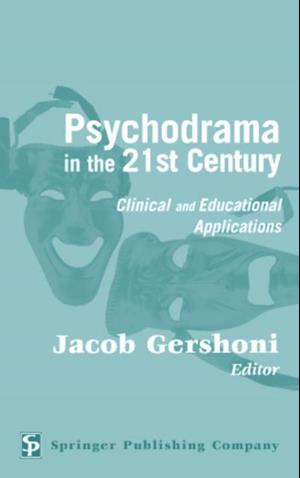 Psychodrama in the 21st Century