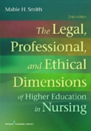 The Legal, Professional, and Ethical Dimensions of Education in Nursing