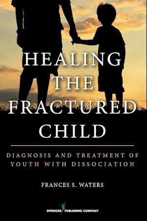 Healing the Fractured Child