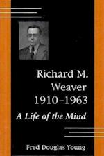 Young, F:  Richard M.Weaver, 1910-63