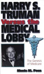 Poen, M:  Harry S.Truman Versus the Medical Lobby
