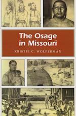 Wolferman, K:  The Osage in Missouri