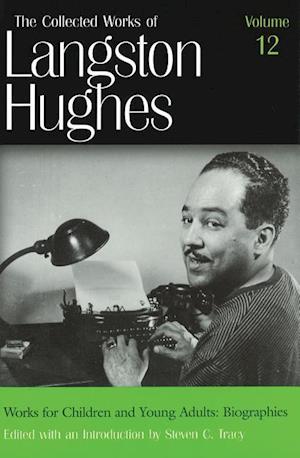 Hughes, L:  The Collected Works of Langston Hughes v. 12; Wo
