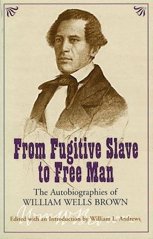 Brown, W:  From Fugitive Slave to Free Man