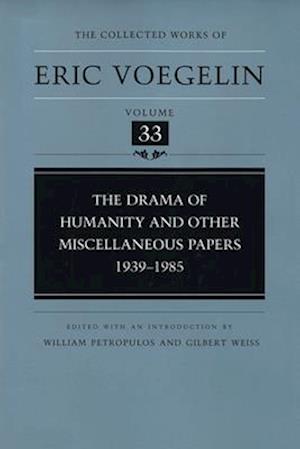The Drama of Humanity and Other Miscellaneous Papers, 1939-1985