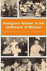 Burnett, R:  Immigrant Women in the Settlement of Missouri