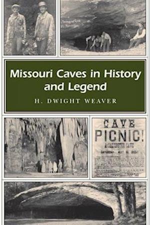 Missouri Caves in History and Legend, 1