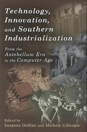 Technology, Innovation, and Southern Industrialization