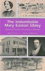 Wolferman, K:  The Indomitable Mary Easton Sibley