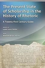The Present State of Scholarship in the History of Rhetoric