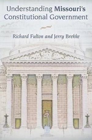 Fulton, R:  Understanding Missouri's Constitutional Governme