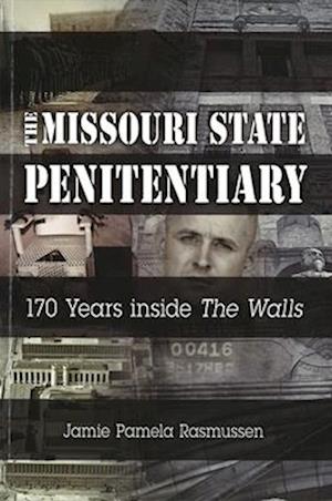 The Missouri State Penitentiary, 1