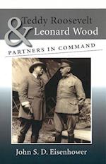 Teddy Roosevelt & Leonard Wood
