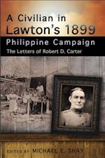 A Civilian in Lawton's 1899 Philippine Campaign