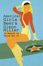 American Girls, Beer, and Glenn Miller