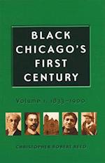 Black Chicago's First Century, Volume 1