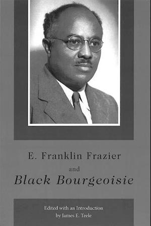 E. Franklin Frazier and Black Bourgeoisie