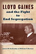 Lloyd Gaines and the Fight to End Segregation, Volume 1