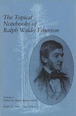 The Topical Notebooks of Ralph Waldo Emerson, Volume 1