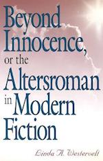 Beyond Innocence, or the Altersroman in Modern Fiction